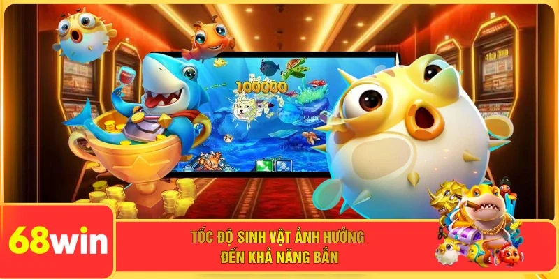 Tốc độ sinh vật ảnh hưởng đến khả năng bắn